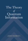 Image for The Theory of Quantum Information