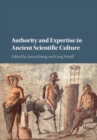 Image for Authority and Expertise in Ancient Scientific Culture