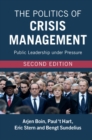 Image for Politics of Crisis Management: Public Leadership under Pressure