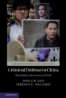 Image for Criminal defense in China: the politics of lawyers at work