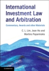 Image for International Investment Law and Arbitration: Commentary, Awards and other Materials