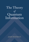Image for The Theory of Quantum Information