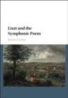 Image for Liszt and the Symphonic Poem