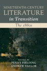 Image for Nineteenth-Century Literature in Transition: The 1880s