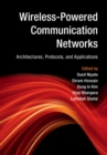 Image for Wireless-Powered Communication Networks: Architectures, Protocols, and Applications