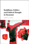 Image for Buddhism, politics and political thought in Myanmar
