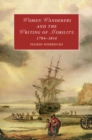 Image for Women Wanderers and the Writing of Mobility, 1784-1814