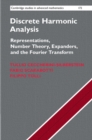 Image for Discrete harmonic analysis: representations, number theory, expanders, and the Fourier transform