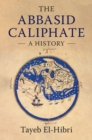 Image for The Abbasid Caliphate: a history