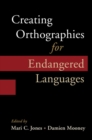Image for Creating orthographies for endangered languages