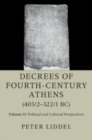 Image for Decrees of Fourth-Century Athens (403/2-322/1 BC). Volume 2 Political and Cultural Perspectives: The Literary Evidence : Volume 2,