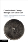 Image for Constitutional change through Euro-crisis law