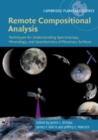Image for Remote Compositional Analysis: Techniques for Understanding Spectroscopy, Mineralogy, and Geochemistry of Planetary Surfaces : Series Number 24