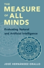 Image for The measure of all minds: evaluating natural and artificial intelligence
