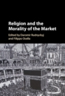 Image for Religion and the Morality of the Market
