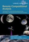 Image for Remote Compositional Analysis: Techniques for Understanding Spectroscopy, Mineralogy, and Geochemistry of Planetary Surfaces