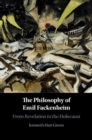 Image for The Philosophy of Emil Fackenheim: From Revelation to the Holocaust