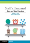 Image for Stahl&#39;s Illustrated Sleep and Wake Disorders