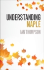 Image for Understanding Maple