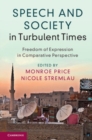 Image for Speech and Society in Turbulent Times: Freedom of Expression in Comparative Perspective