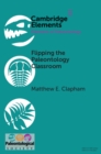 Image for Flipping the paleontology classroom: benefits, challenges, and strategies
