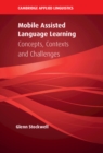Image for Mobile Assisted Language Learning: Concepts, Contexts and Challenges