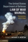Image for United States Department of Defense Law of War Manual: Commentary and Critique