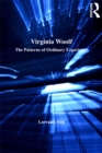 Image for Virginia Woolf: the patterns of ordinary experience