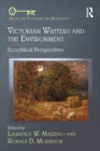 Image for Victorian writers and the environment: ecocritical perspectives