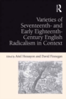 Image for Varieties of Seventeenth- and Early Eighteenth-Century English Radicalism in Context