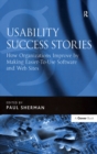 Image for Usability success stories: how organizations improve by making easier-to-use software and web sites