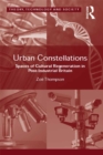 Image for Urban Constellations: Spaces of Cultural Regeneration in Post-Industrial Britain