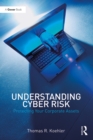 Image for Understanding Cyber Risk: Protecting Your Corporate Assets