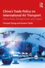 Image for China&#39;s trade policy on international air transport: policy goals, driving forces and impact