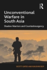 Image for Unconventional Warfare in South Asia: Shadow Warriors and Counterinsurgency