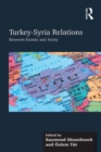 Image for Turkey-Syria Relations: Between Enmity and Amity