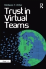 Image for Trust in Virtual Teams: Organization, Strategies and Assurance for Successful Projects