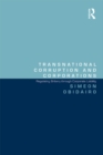 Image for Transnational corruption and corporations: regulating bribery through corporate liability