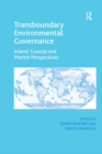 Image for Transboundary environmental governance: inland, coastal and marine perspectives