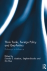 Image for Think tanks, foreign policy and geo-politics: pathways to influence