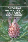 Image for Theorising the practice of community development: a South African perspective