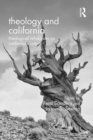 Image for Theology and California: Theological Refractions on California&#39;s Culture