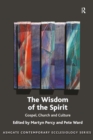 Image for The wisdom of the spirit: gospel, church, and culture