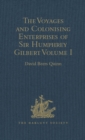Image for The voyages and colonising enterprises of Sir Humphrey Gilbert.