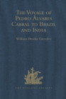 Image for The voyage of Pedro Alvares Cabral to Brazil and India: from contemporary documents and narratives