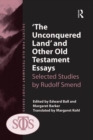 Image for &#39;The Unconquered Land&#39; and Other Old Testament Essays: Selected Studies by Rudolf Smend