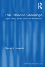Image for The tobacco challenge: legal policy and consumer protection