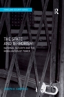 Image for The state and terrorism: national security and the mobilization of power
