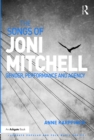 Image for The songs of Joni Mitchell: gender, performance and agency