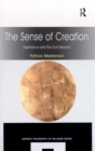 Image for The sense of creation: experience and the God beyond